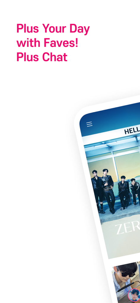 Plus Chat for K-POP app interface featuring K-POP group ZEROBASEONE and the slogan Plus Your Day with Faves