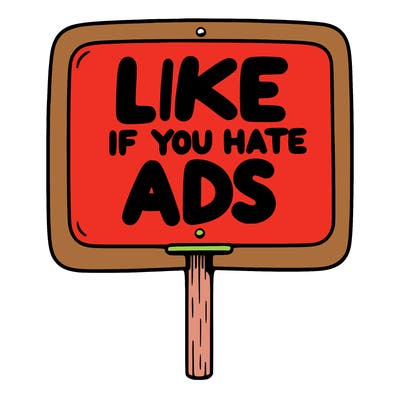 a sign that says like if you hate ads