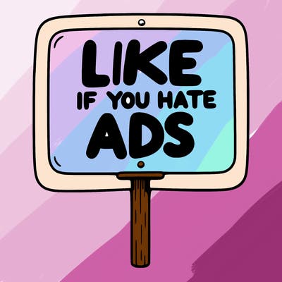 a sign that says like if you hate ads