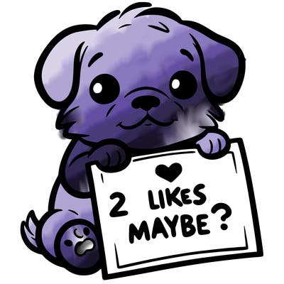 a puppy holding a sign that says 2 likes maybe?