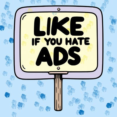 a sign that says like if you hate ads