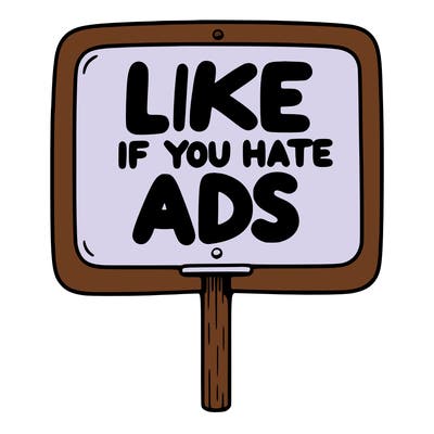 a sign that says like if you hate ads
