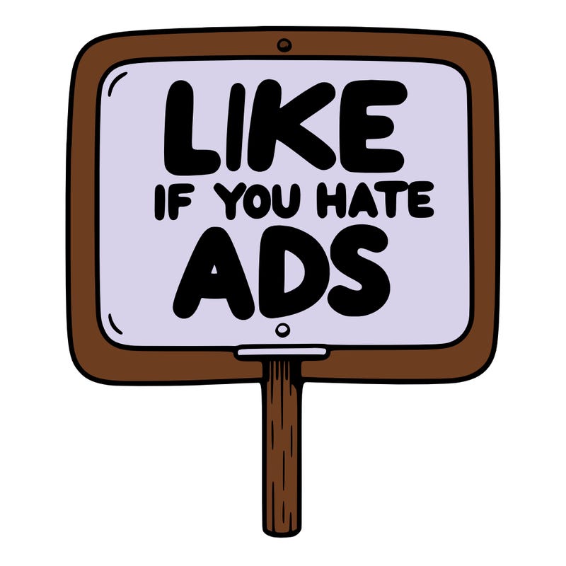 a sign that says like if you hate ads