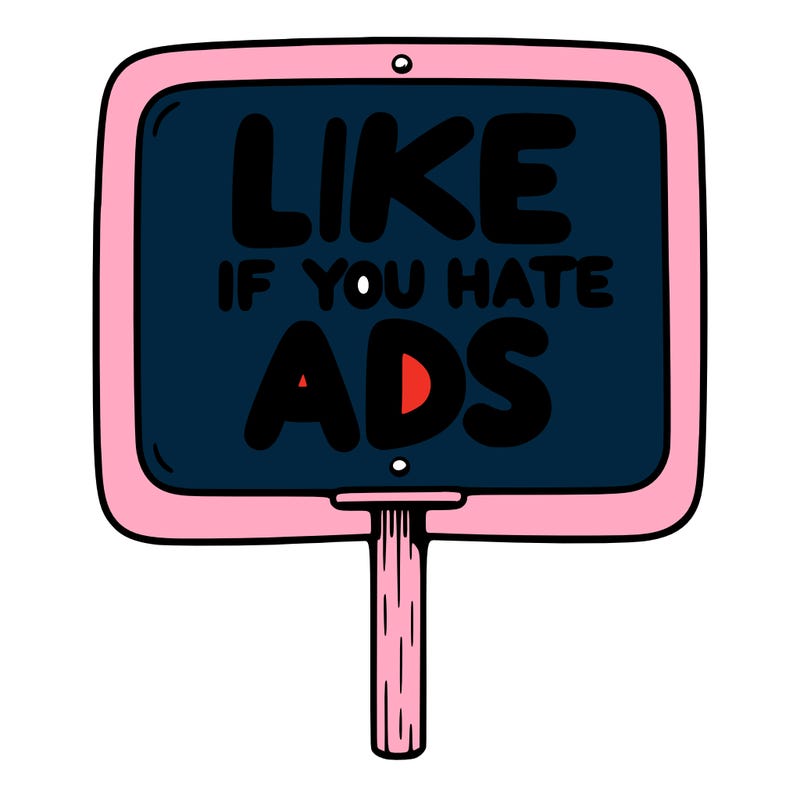 a sign that says like if you hate ads
