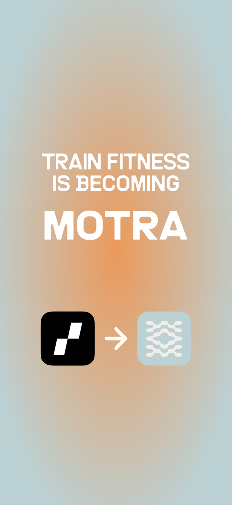Announcement screen showing Train Fitness is becoming Motra with a comparison of the old and new app icons