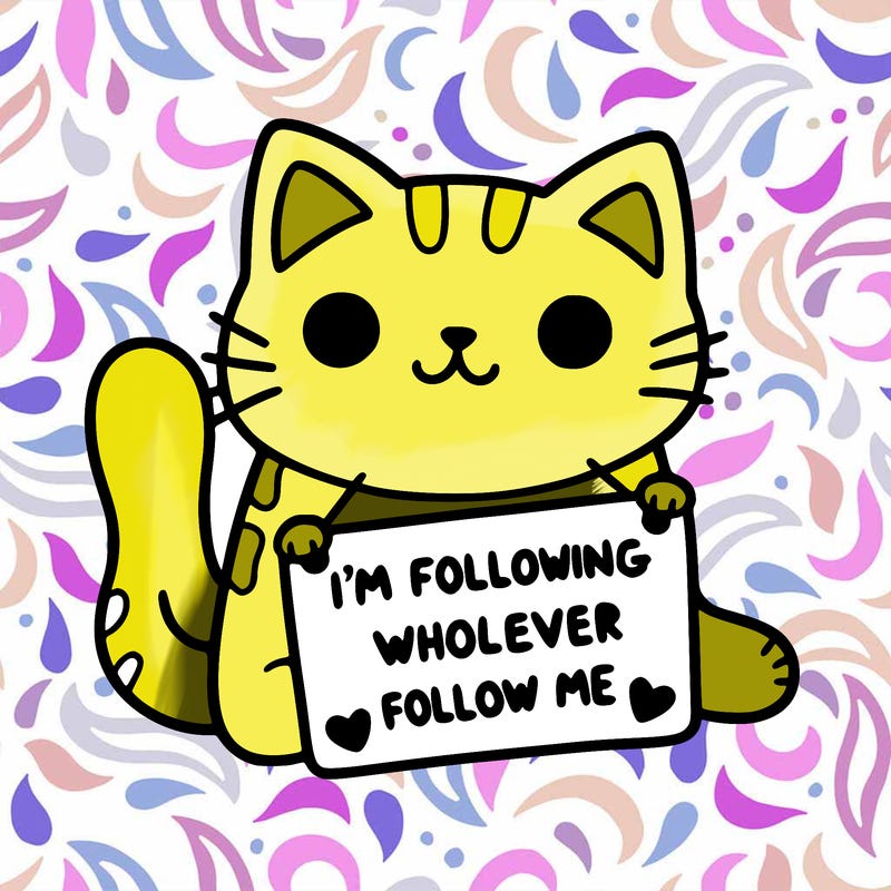 cat with a sign that says i’m following whoever follows me