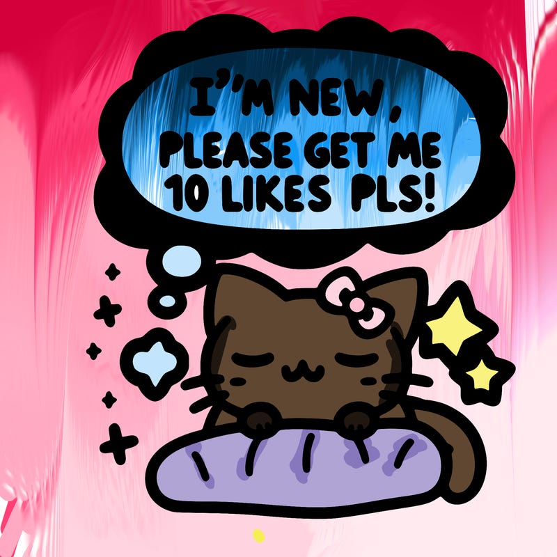 kitty taking a nap dream talking and saying "i'm new, please get me at least 10 likes pls!!"