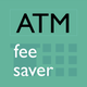 ATM Fee Saver: Travel Smarter