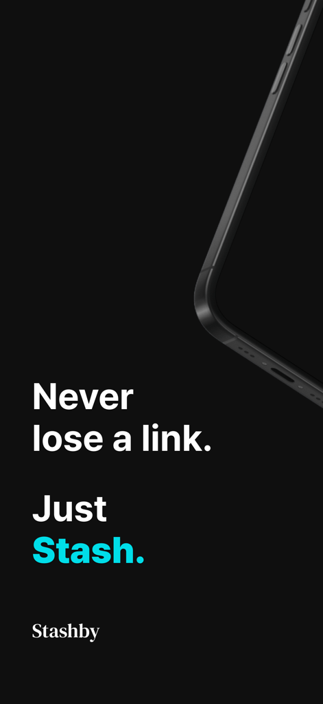 Stashby: Bookmark Manager - Stashby Bookmark Manager intro screen with the text Never lose a link. Just Stash.