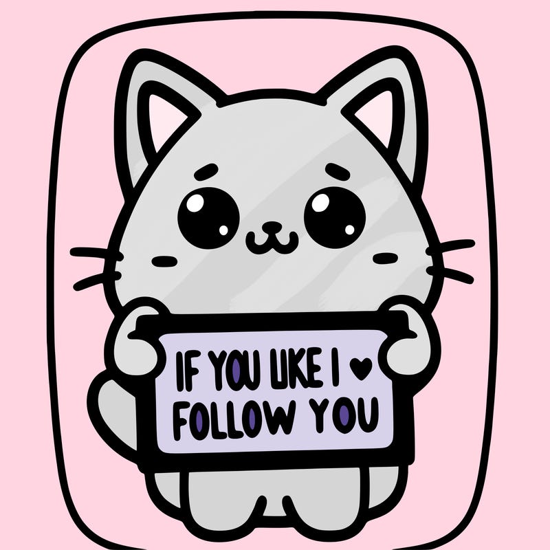 a cute cat holding a sign saying if you like i will follow you