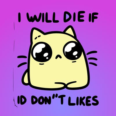 a cat that will die if we don’t get 10 likes