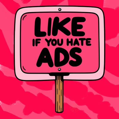 a sign that says like if you hate ads