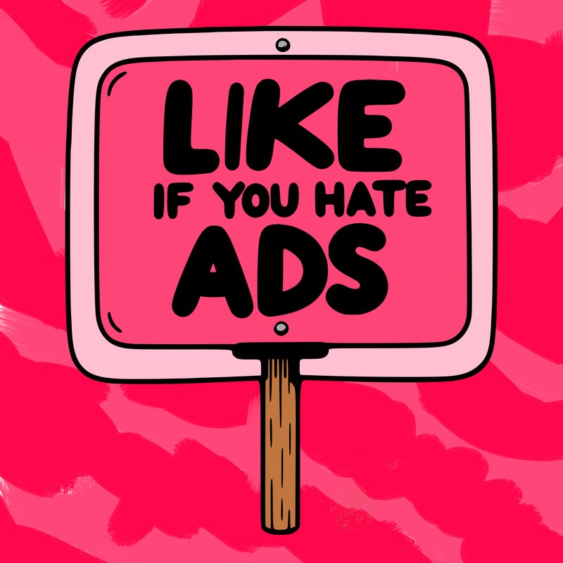 a sign that says like if you hate ads