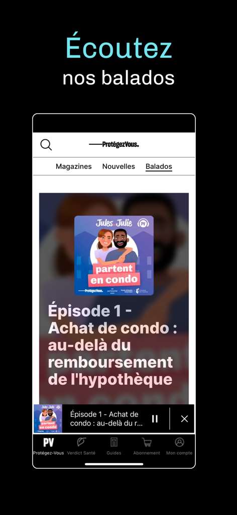 Protégez-Vous - Screenshot of the Protégez-Vous mobile app showing the podcast section with an episode about real estate and condo buying advice.
