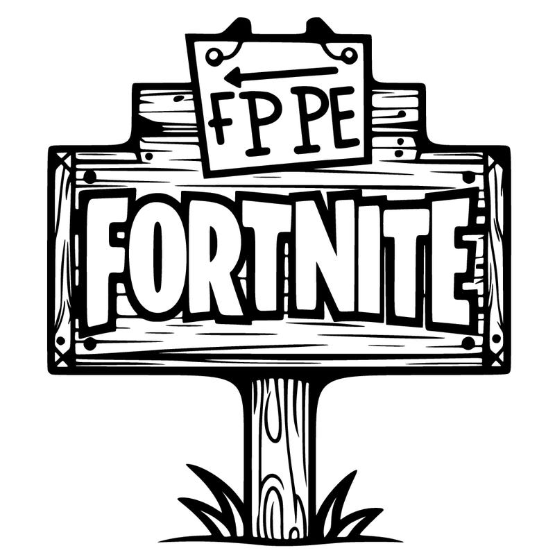 sign that says fortnite