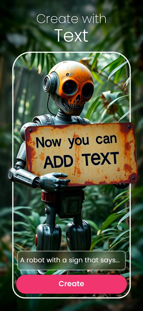 Um robô gerado por IA segurando uma placa enferrujada que diz Agora você pode adicionar texto no aplicativo CreArt