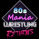 80s Mania Wrestling Returns