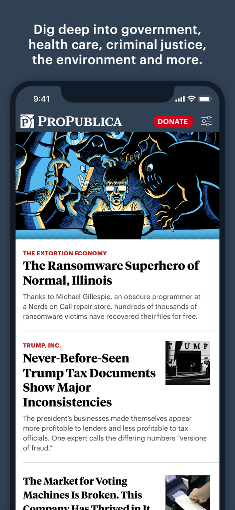 ProPublica - La interfaz de la aplicación móvil ProPublica con historias de noticias de investigación sobre el gobierno y la política.