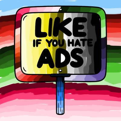 a sign that says like if you hate ads