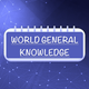 World General Knowledge - GK