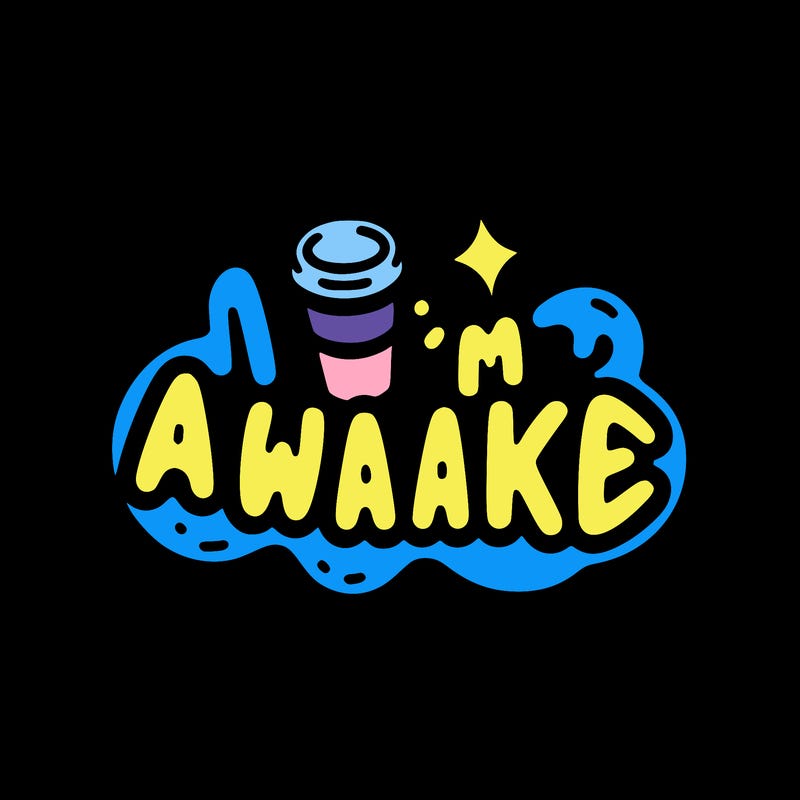 i'm awake