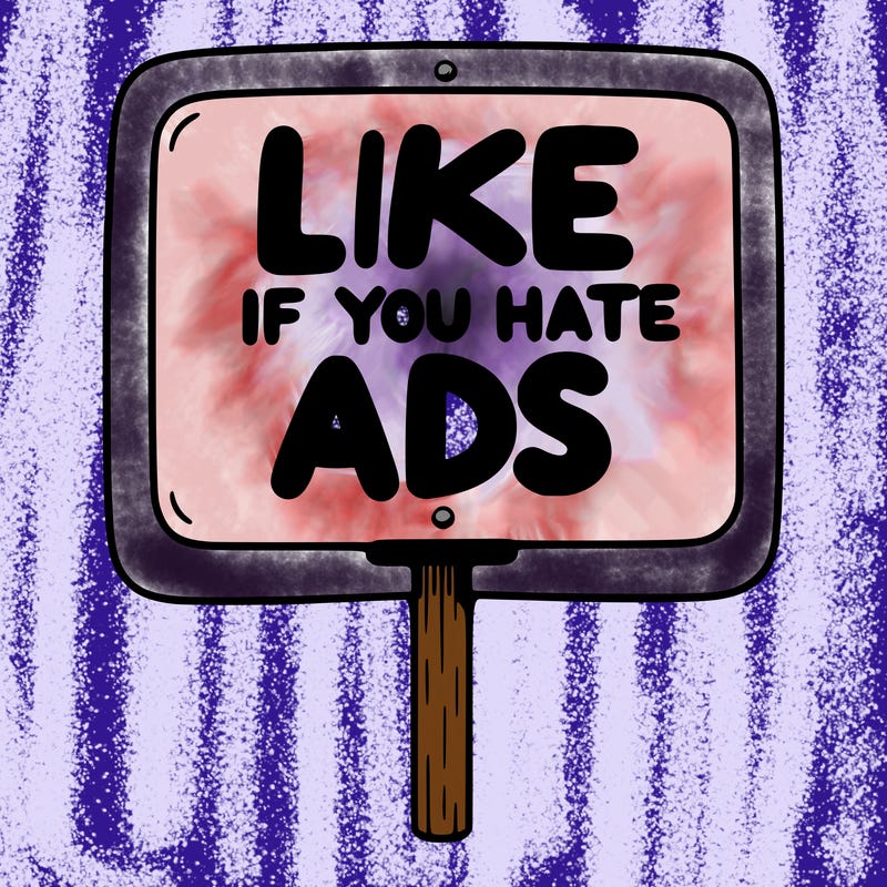 a sign that says like if you hate ads