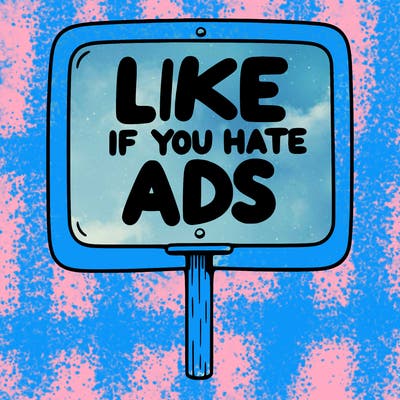 a sign that says like if you hate ads