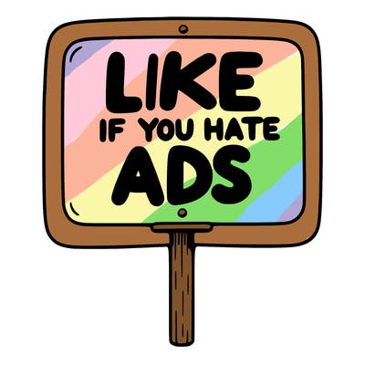 a sign that says like if you hate ads