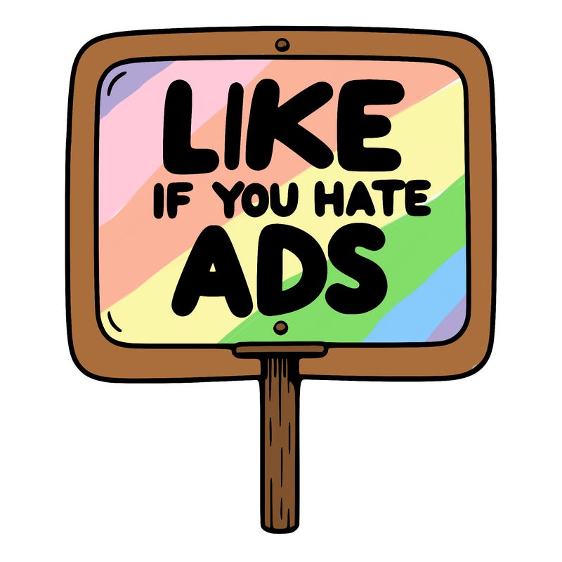 a sign that says like if you hate ads