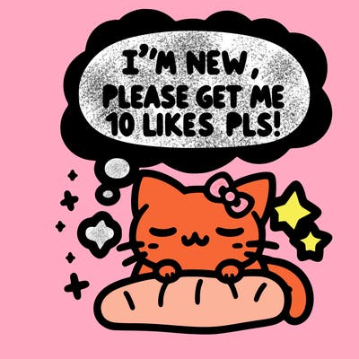 kitty taking a nap dream talking and saying "i'm new, please get me at least 10 likes pls!!"