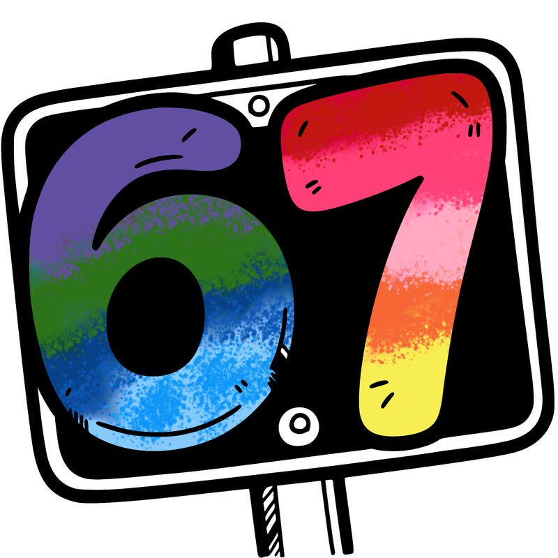 a sign that says 6 7