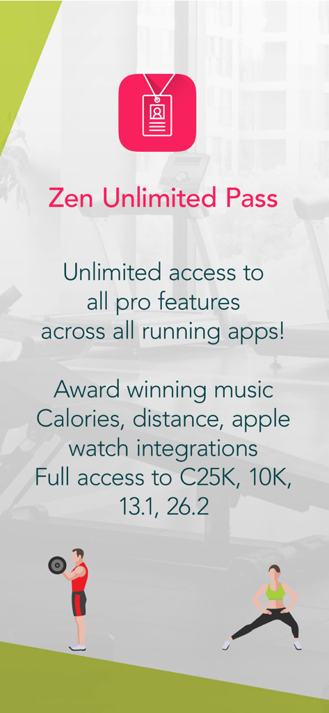 7 Minute Workout by C25K® - Infografía que muestra los beneficios del pase ilimitado Zen con acceso a todas las aplicaciones de running y funciones de fitness pro.
