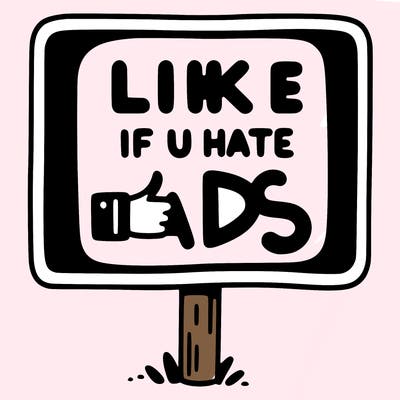 a sign that says like if you hate ads