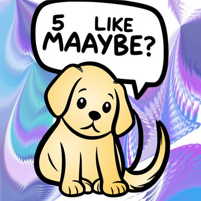 a puppy that says 5 like maybe