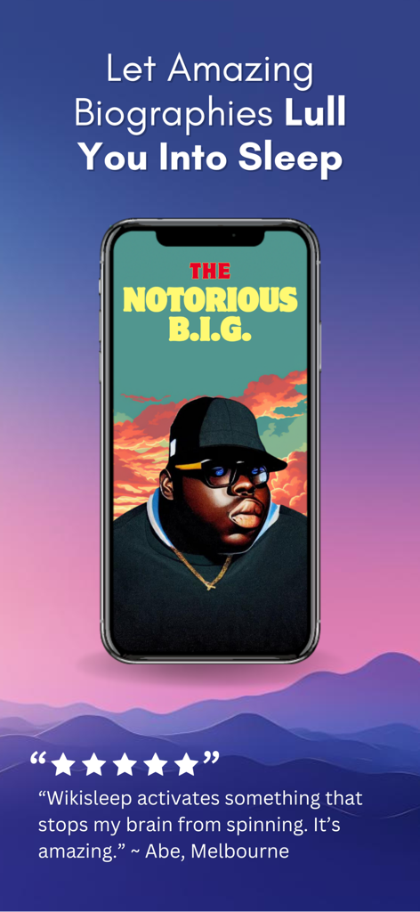WikiSleep: Bedtime Stories - A smartphone displaying a biography of The Notorious B.I.G. on the WikiSleep app with a five star user review about stopping a racing mind.