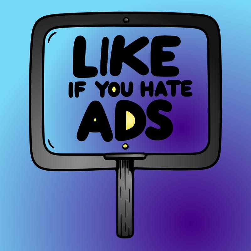 a sign that says like if you hate ads