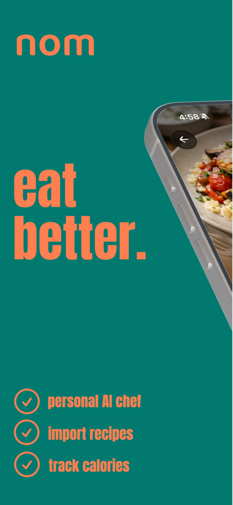 nom - eat better - Nom app splash screen highlighting features like personal AI chef, recipe import, and calorie tracking