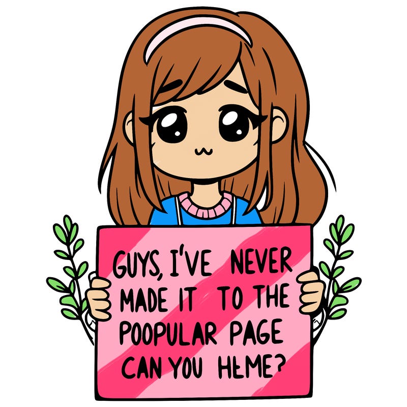 a girl holding up a sign that says, guys, i’ve never made it to the popular page, can you help me?