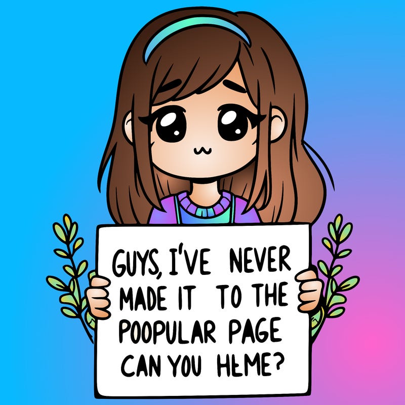 a girl holding up a sign that says, guys, i’ve never made it to the popular page, can you help me?