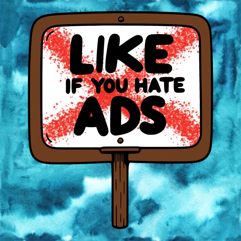 a sign that says like if you hate ads