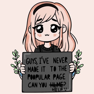 a girl holding up a sign that says, guys, i’ve never made it to the popular page, can you help me?