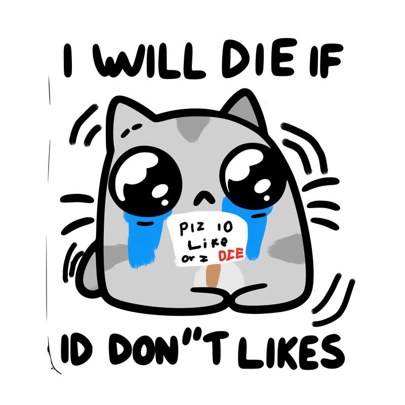 a cat that will die if we don’t get 10 likes
