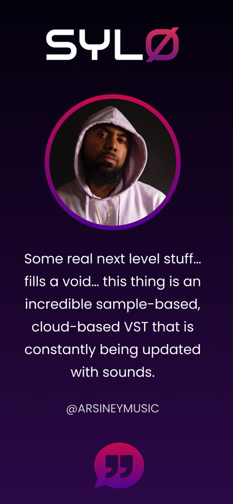 SYLO - AUV3 Sample Library - User testimonial for SYLO music production app from ARSINEYMUSIC describing it as an incredible sample-based VST