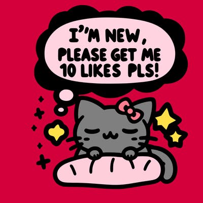 kitty taking a nap dream talking and saying "i'm new, please get me at least 10 likes pls!!"