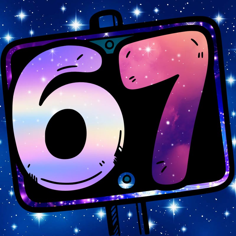 a sign that says 6 7