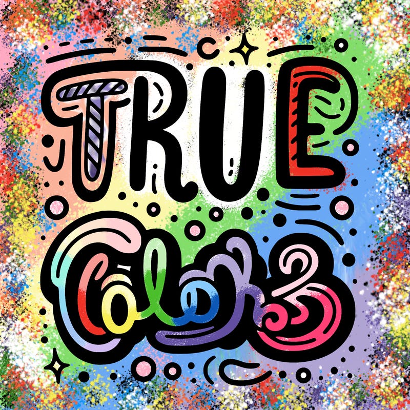 "true colors" written