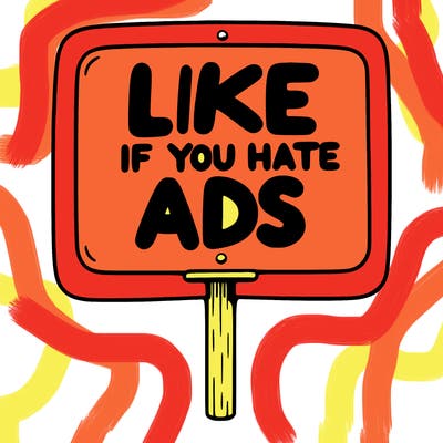 a sign that says like if you hate ads