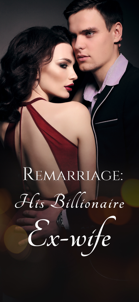 Storydo - Fiction, Story - A book cover for a romance novel titled REMARRIAGE His Billionaire Ex-wife featuring a man and a woman in formal attire