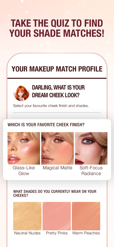 CHARLOTTE TILBURY: EASY BEAUTY - Makeup shade matching quiz interface on the Charlotte Tilbury app showing cheek finish and color options.