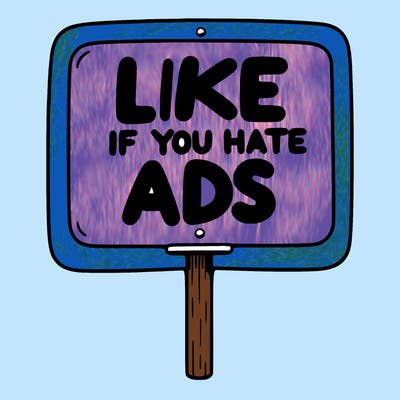 a sign that says like if you hate ads